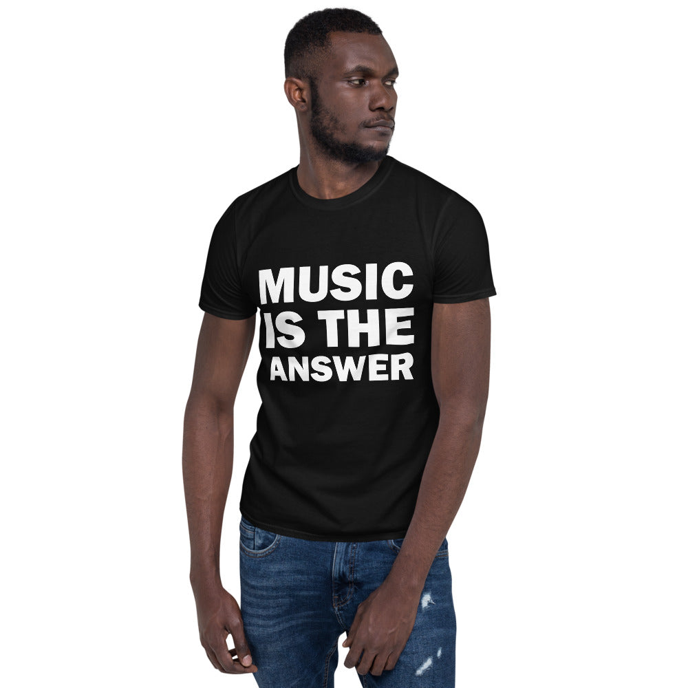 Music Is The Answer Short Sleeve Unisex T Shirt
