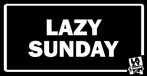 Lazy Sunday Festival