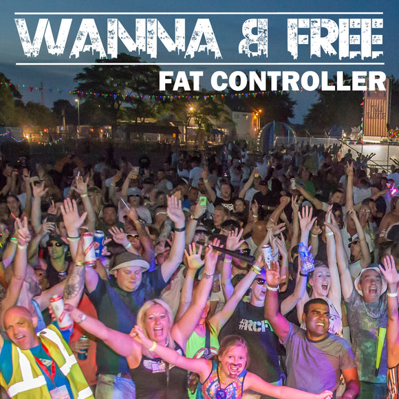 Wanna ꓭ Free - Fat Controller