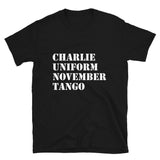 CHARLIE UNIFORM NOVEMBER TANGO Short-Sleeve Unisex T-Shirt (White logo)