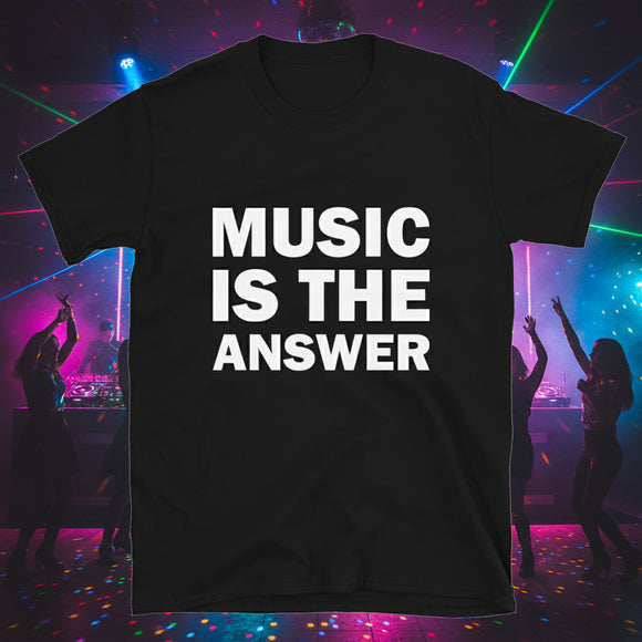 La música es la respuesta camiseta unisex de manga corta