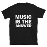 Music Is The Answer Short-Sleeve Unisex T-Shirt