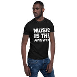 Music Is The Answer Short-Sleeve Unisex T-Shirt