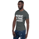 Music Is The Answer Short-Sleeve Unisex T-Shirt