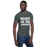 La musique est la réponse T-shirt unisexe à manches courtes