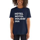 Hotel Motel Holiday Inn Short-Sleeve Unisex T-Shirt (White logo)