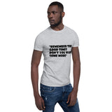 Good Times Short-Sleeve Unisex T-Shirt