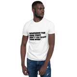 Good Times Short-Sleeve Unisex T-Shirt